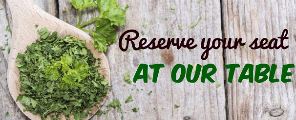 reserve your seat at our table
