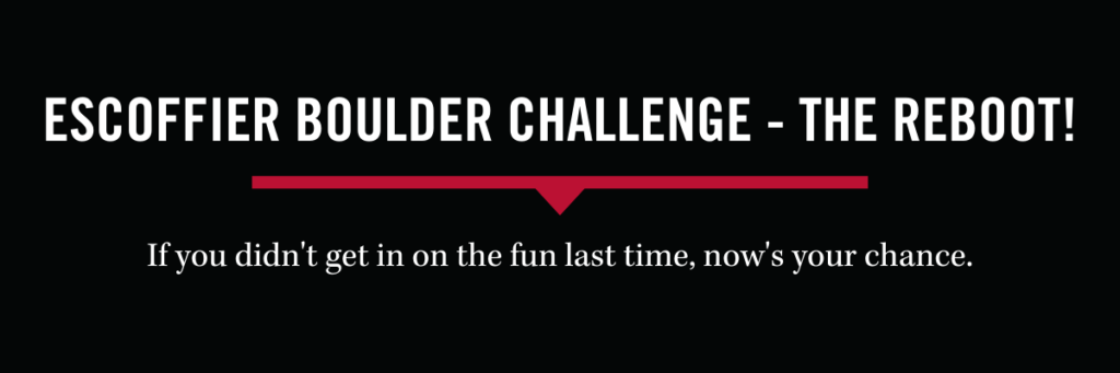 ESCOFFIER BOULDER CHALLENGE - THE REBOOT