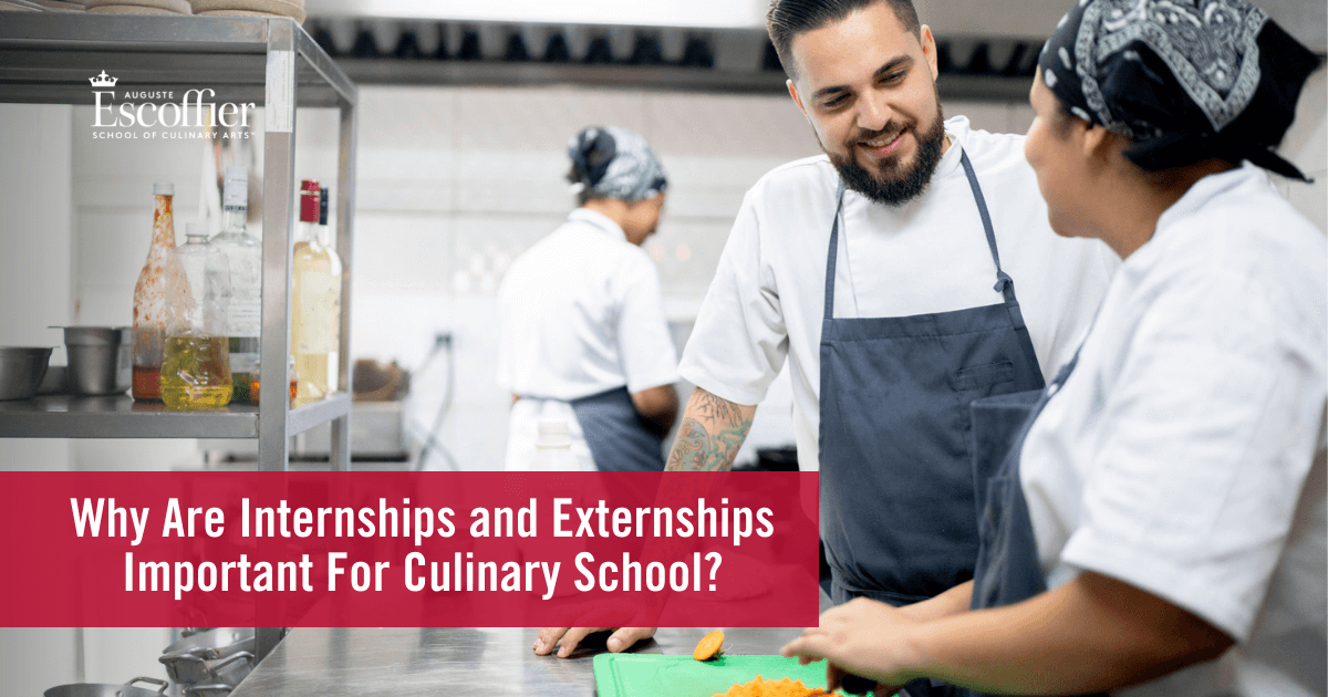 https://www.escoffier.edu/wp-content/uploads/2021/04/Why-Are-Internships-and-Externships-Important-For-Culinary-School-1200-%C3%97-630-px.png