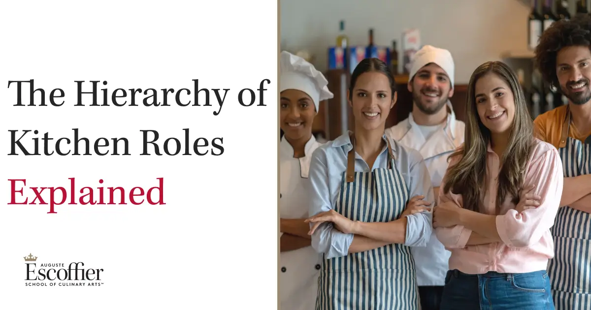 Kitchen Hierarchy Explained: Different Jobs in the Brigade de Cuisine ...