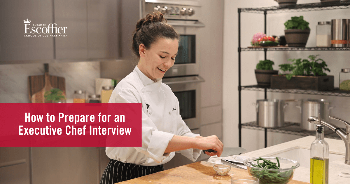 How to Prepare for an Executive Chef Interview Escoffier