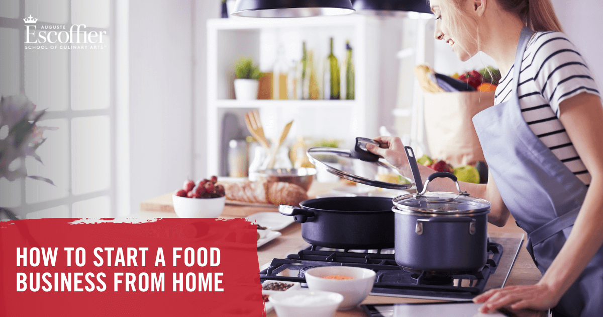 How to Start a Food Business from Home - Escoffier