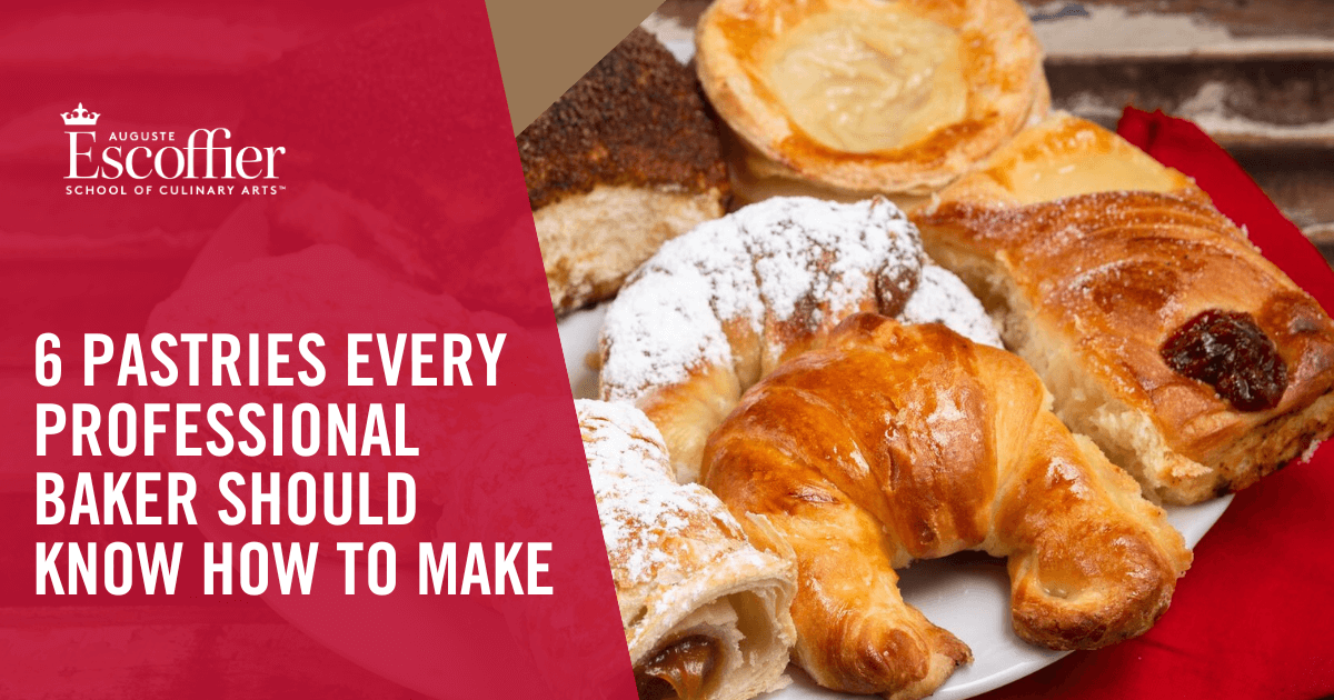 6 Pastries Every Professional Baker Should Know How to Make Escoffier