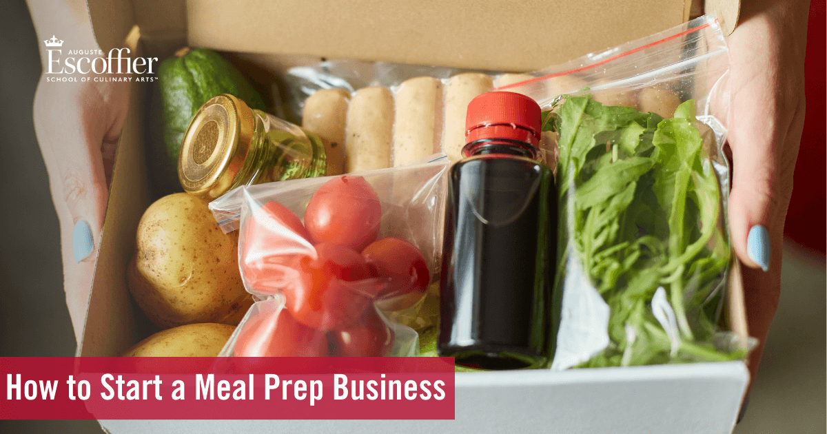 How to Start a Meal Prep Business Escoffier