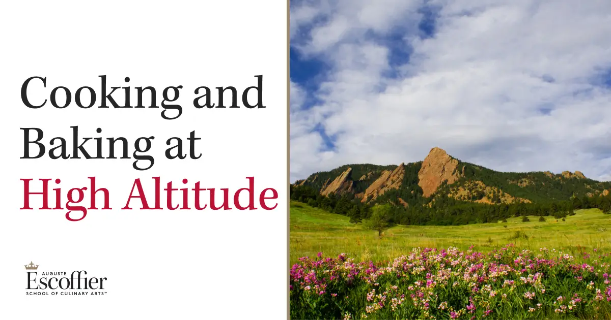 High-Altitude Cooking and Baking: A Comprehensive Guide - Escoffier