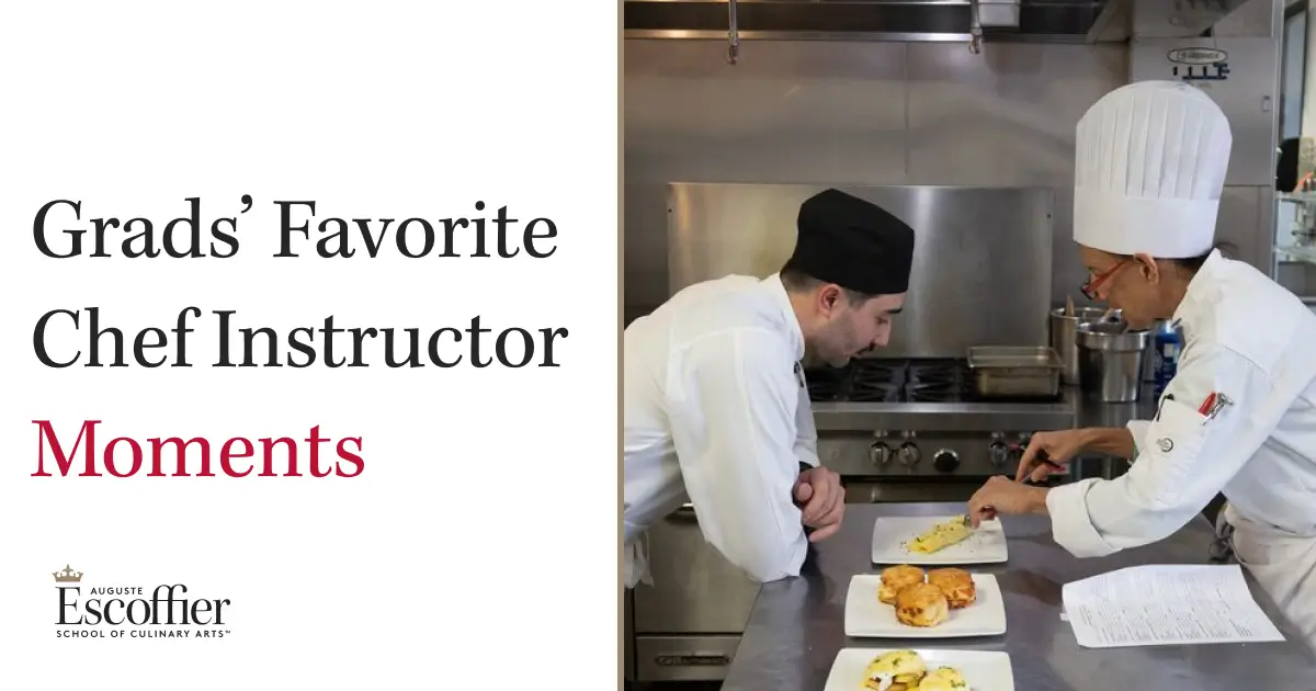 Chef Intructors Escoffier Alumni Share Their Favorite Chef Instructor Moments - Escoffier