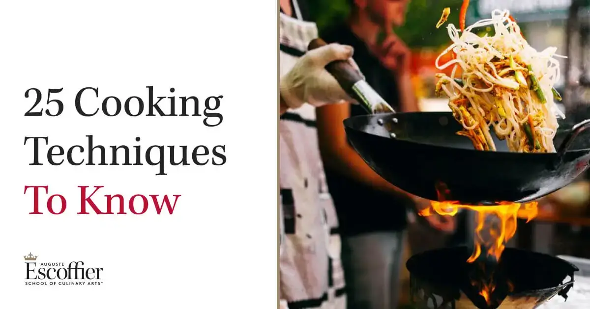 25 Cooking Techniques Every Cook Should Know - Escoffier
