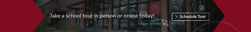 Take a school tour in person or online today, schedule tour 